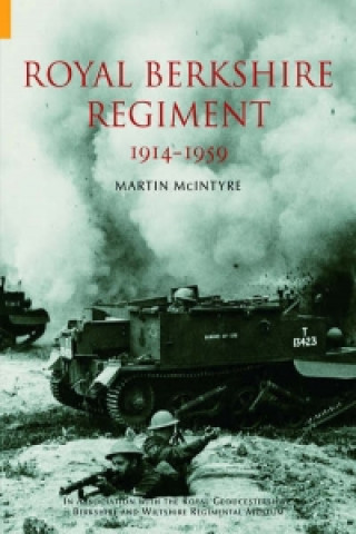 Kniha Royal Berkshire Regiment 1914-1959 Martin McIntyre