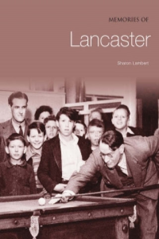 Könyv Memories of Lancaster Sharon Lambert