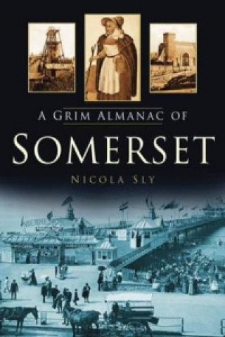 Kniha Grim Almanac of Somerset Nicola Sly