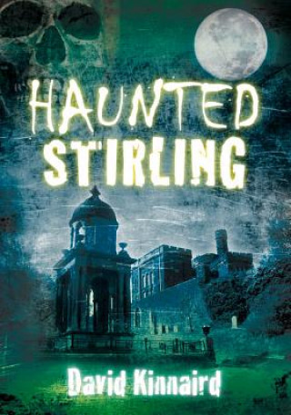 Carte Haunted Stirling David Kinnaird