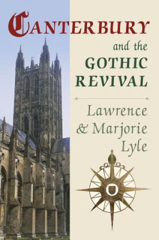 Książka Canterbury and the Gothic Revival Lawrence Lyle