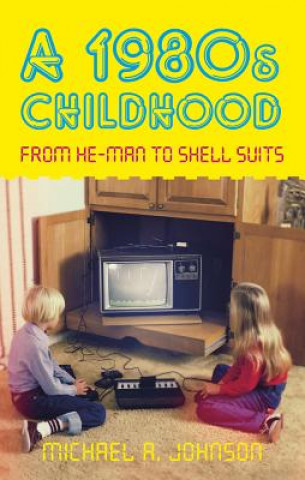 Kniha 1980s Childhood Michael A Johnson