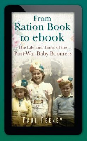 Buch From Ration Book to Ebook Paul Feeney