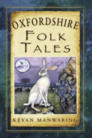 Kniha Oxfordshire Folk Tales Kevan Manwaring