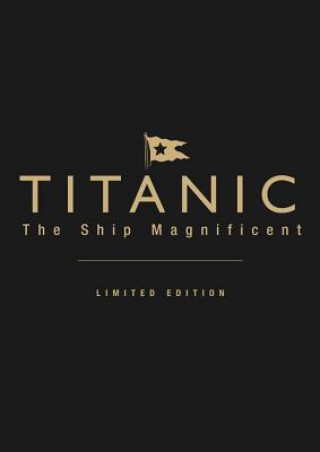 Carte Titanic the Ship Magnificent (leatherbound limited edition) Bruce Beveridge