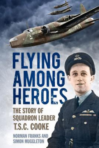 Könyv Flying Among Heroes Norman Franks