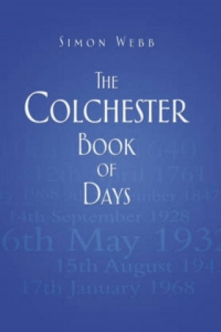 Kniha Colchester Book of Days Simon Webb