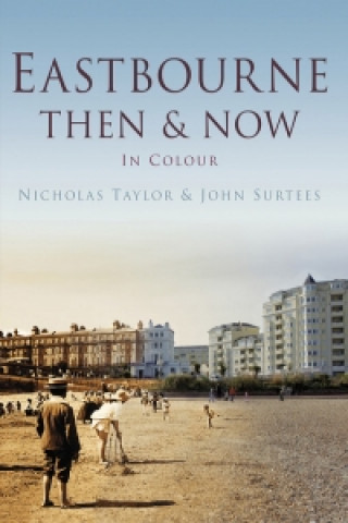 Book Eastbourne Then & Now John Surtees