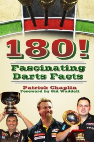 Kniha 180! Fascinating Darts Facts Patrick Chaplin