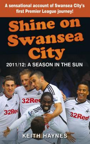 Książka Shine On Swansea City Keith Haynes