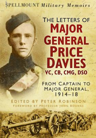 Könyv Letters of Major General Price Davies VC, CB, CMG, DSO Peter Robinson