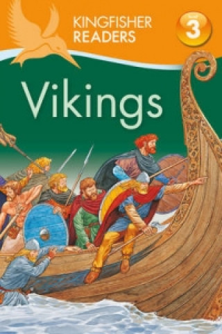 Könyv Kingfisher Readers: Vikings (Level 3: Reading Alone with Some Help) Philip Steele