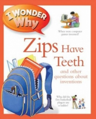 Book I Wonder Why Zips Have Teeth Josephine Paker