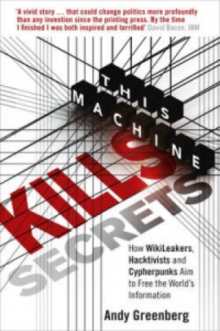Könyv This Machine Kills Secrets Andy Greenberg