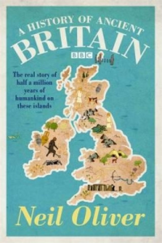 Carte History of Ancient Britain Neil Oliver