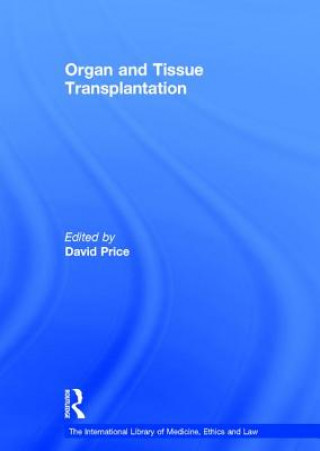 Kniha Organ and Tissue Transplantation David Price