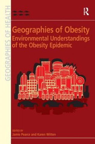 Kniha Geographies of Obesity Jamie Pearce