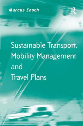 Book Sustainable Transport, Mobility Management and Travel Plans Marcus Enoch