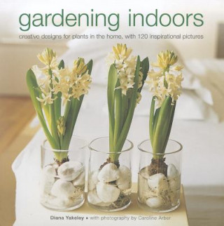 Libro Gardening Indoors Diana Yakeley