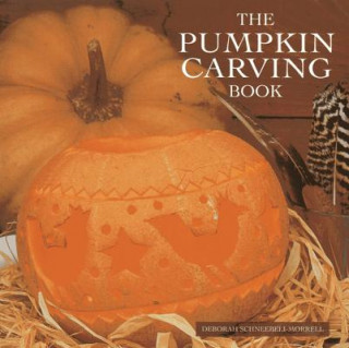 Kniha Pumpkin Carving Book Deborah Schneebeli-Morrell