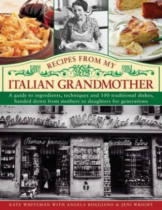 Книга Recipes from My Italian Grandmother Kate Whiteman