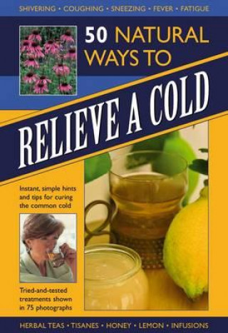 Βιβλίο 50 Natural Ways to Relieve a Cold Raje Airey