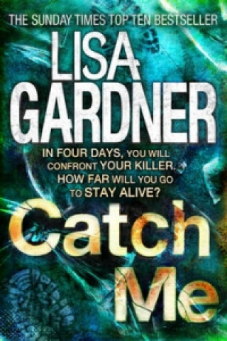 Kniha Catch Me (Detective D.D. Warren 6) Lisa Gardner