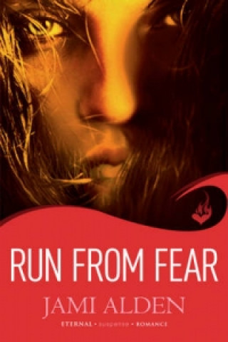 Kniha Run From Fear: Dead Wrong Book 3 (A page-turning serial killer thriller) Jami Alden