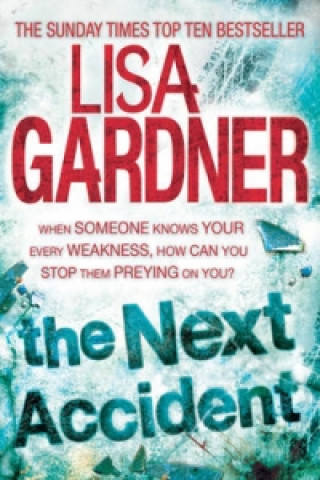 Könyv Next Accident (FBI Profiler 3) Lisa Gardner