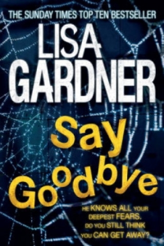 Kniha Say Goodbye (FBI Profiler 6) Lisa Gardner