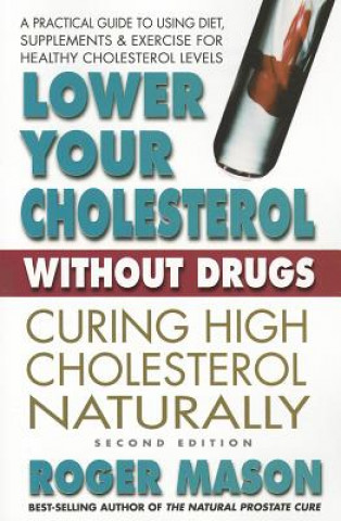 Buch Lower Your Cholesterol without Drugs Roger Mason