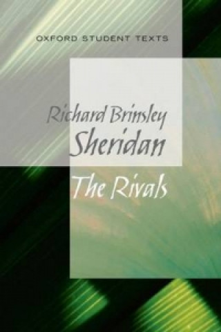 Kniha Oxford Student Texts: Sheridan: The Rivals Richard Brinsley Sheridan