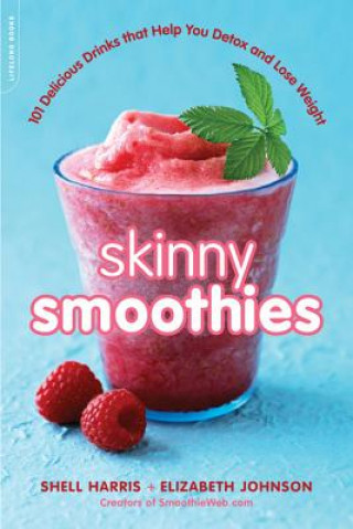 Kniha Skinny Smoothies Shell Harris