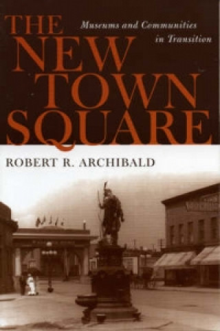 Buch New Town Square Robert R Archibald