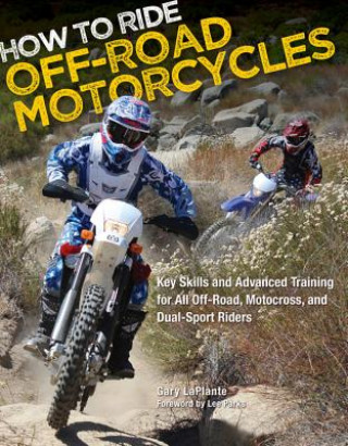 Knjiga How to Ride Off-Road Motorcycles Gary LaPlante