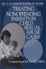 Treating Nonoffending Parents in Child Sexual Abuse Cases