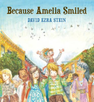 Knjiga Because Amelia Smiled David Ezra Stein