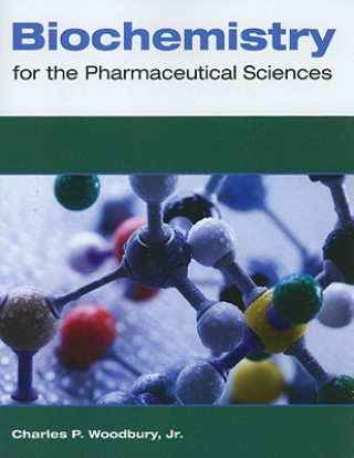 Kniha Biochemistry for the Pharmaceutical Sciences Charles P Woodbury