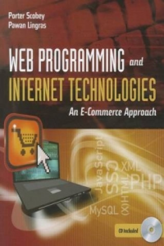 Książka Web Programming And Internet Technologies: An E-Commerce Approach Scobey