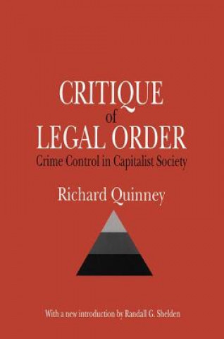 Kniha Critique of the Legal Order Richard Quinney