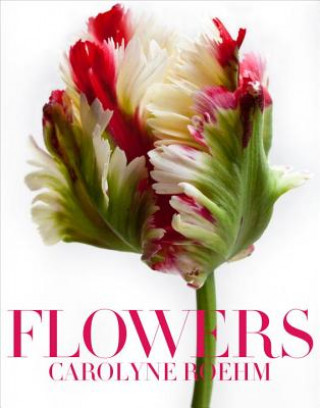 Könyv Flowers Carolyne Roehm