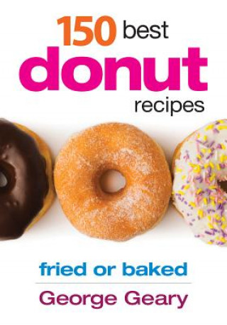 Book 150 Best Donut Recipes George Geary