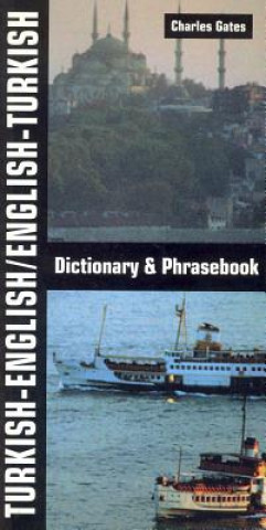 Carte Turkish-English/English-Turkish Dictionary and Phrasebook Charles Gates