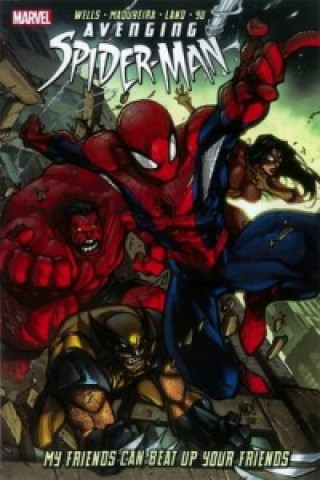 Könyv Avenging Spider-man: My Friends Can Beat Up Your Friends Zeb Wells