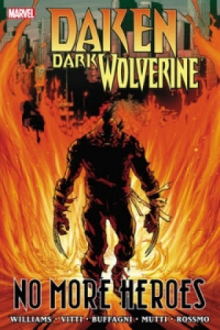 Könyv Daken: Dark Wolverine: No More Heroes Rob Williams