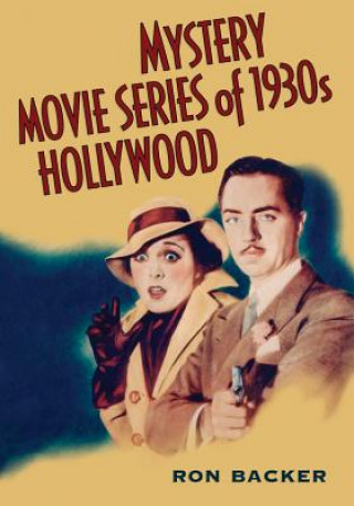 Carte Mystery Movie Series of 1930s Hollywood Ron Backer
