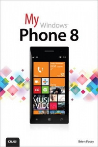 Kniha My Windows Phone 8 Brien Posey