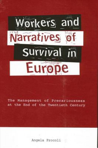 Könyv Workers and Narratives of Survival in Europe Angela Procoli