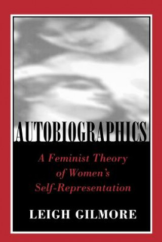 Könyv Autobiographics Leigh Gilmore