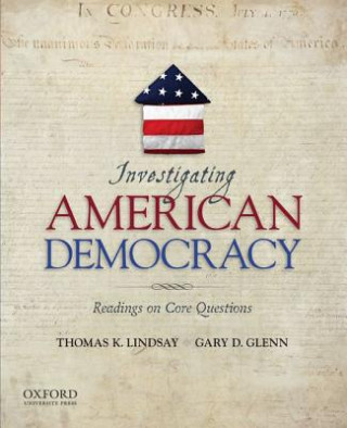 Kniha Investigating American Democracy Thomas K Lindsay